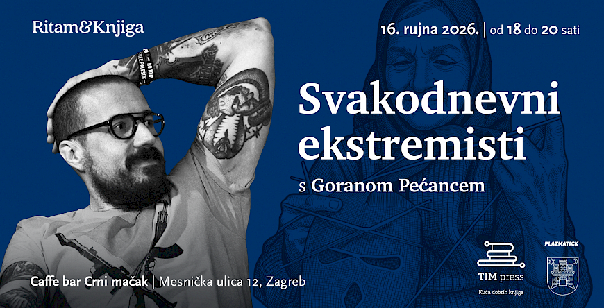 Ritam&Knjiga – „Svakodnevni ekstremisti“ s Goranom Pećancem