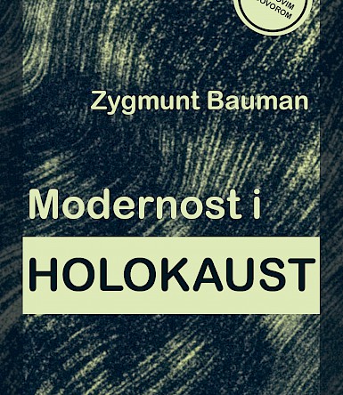 Recenzija knjige „Modernost i holokaust“ Zygmunta Baumana