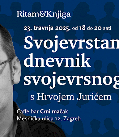 Rhythm&Book  – „A Diary of Sorts from a Writer of Sorts“ with Hrvoje Jurić