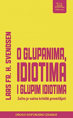 O glupanima, idiotima i glupim idiotima (II. dopunjeno izdanje)